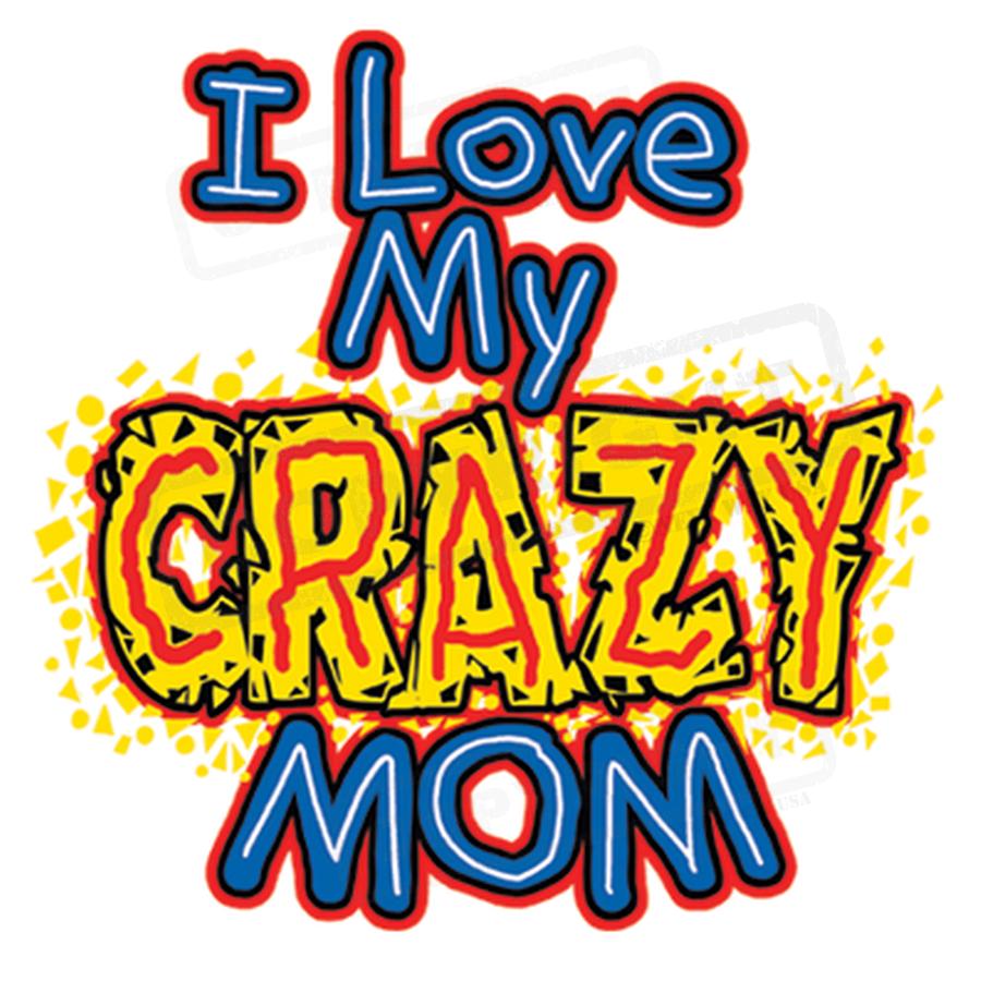 Colorful "I Love My Crazy Mom" Design - Pack of 25