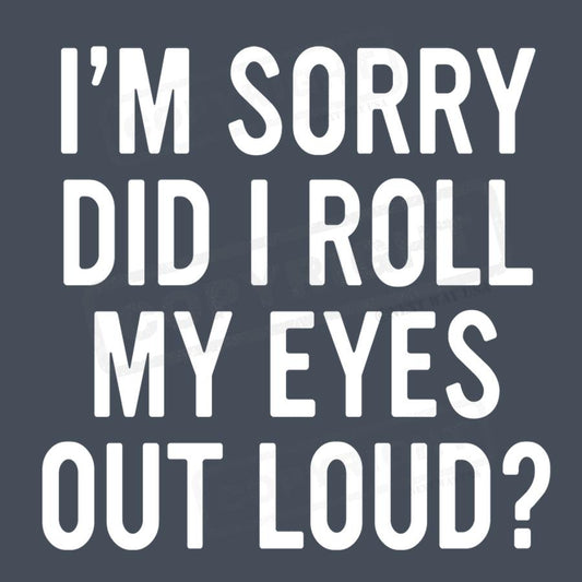 Sassy Eye Roll Quote Screen Transfer - Pack of 25