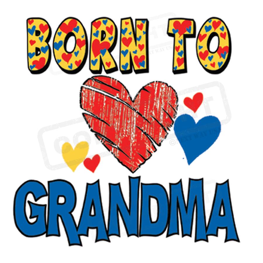 "Born to Love Grandma Transfer Design" - Pack of 25